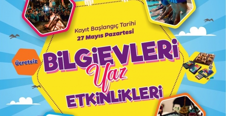 Bilgievleri yaz etkinlikleri başlıyor