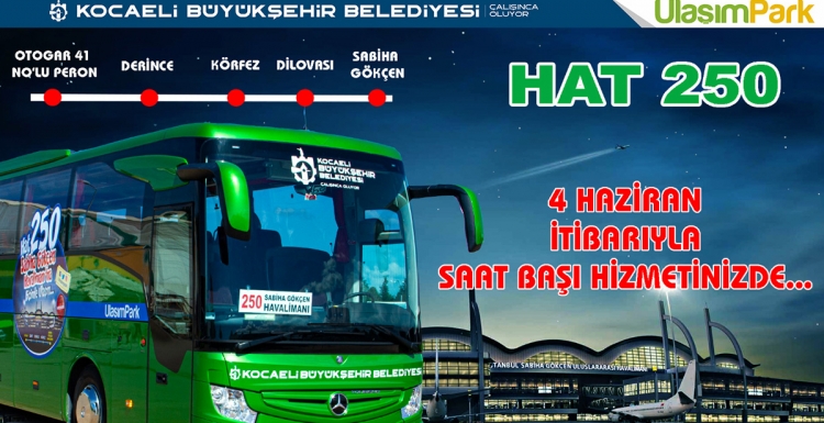 Hat 250 seferleri 4 Haziran’da artıyor