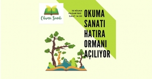 Okuma Sanatı Hatıra Ormanı Açılıyor!